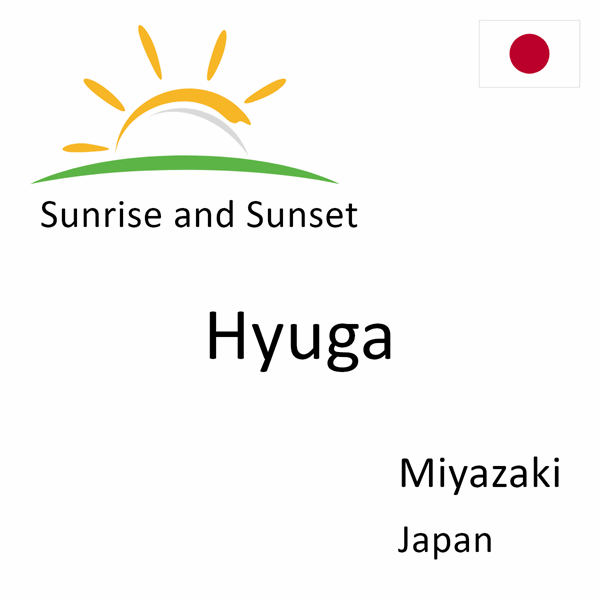 Sunrise and sunset times for Hyuga, Miyazaki, Japan