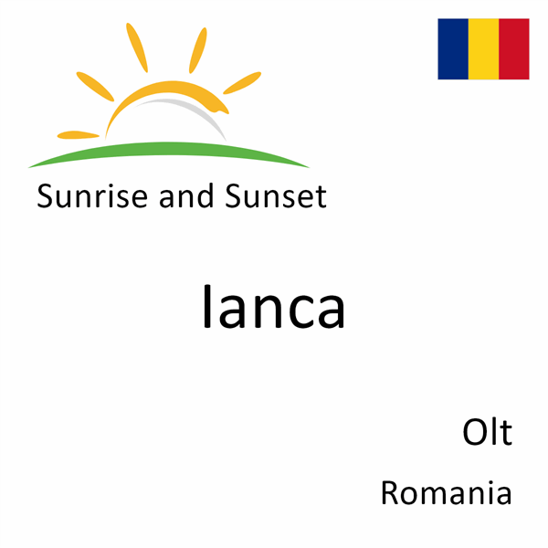 Sunrise and sunset times for Ianca, Olt, Romania