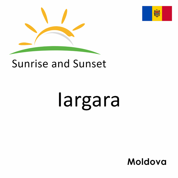 Sunrise and sunset times for Iargara, Moldova