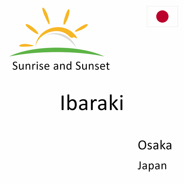 Sunrise and sunset times for Ibaraki, Osaka, Japan