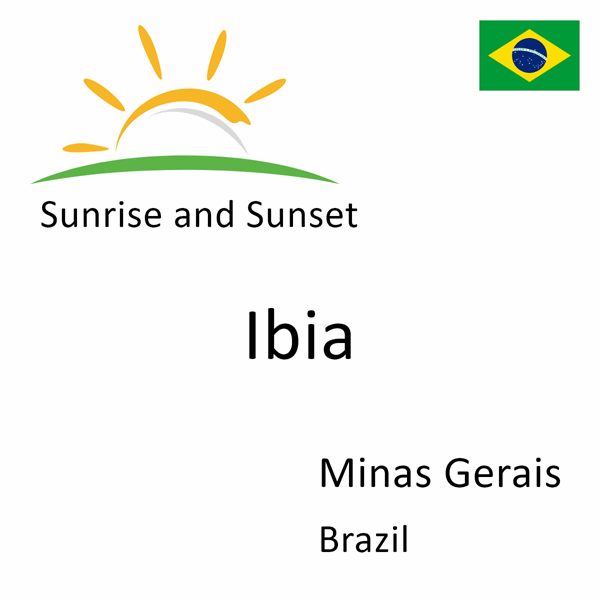 Sunrise and sunset times for Ibia, Minas Gerais, Brazil