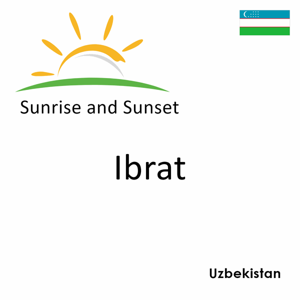 Sunrise and sunset times for Ibrat, Uzbekistan