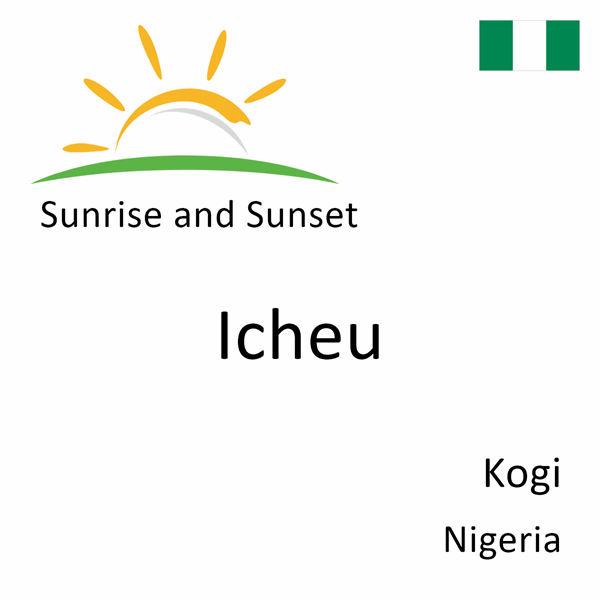 Sunrise and sunset times for Icheu, Kogi, Nigeria