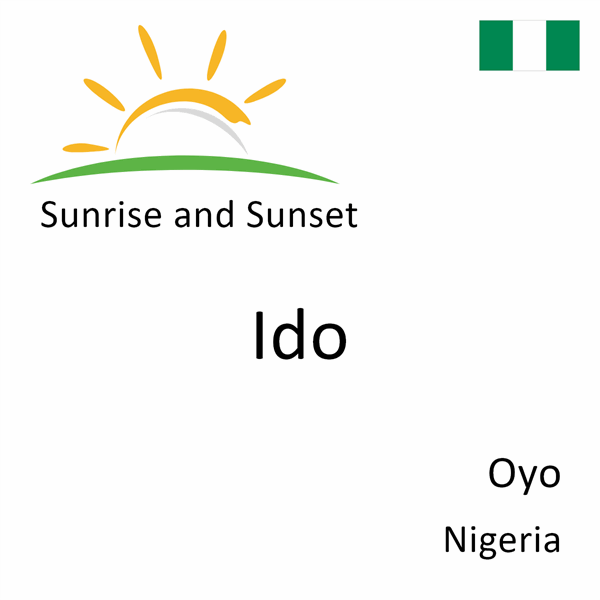Sunrise and sunset times for Ido, Oyo, Nigeria