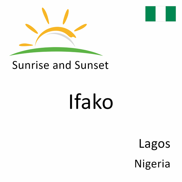 Sunrise and sunset times for Ifako, Lagos, Nigeria