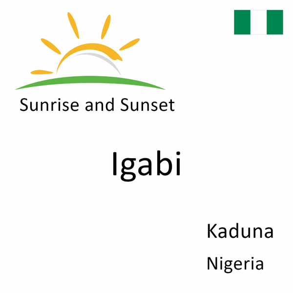 Sunrise and sunset times for Igabi, Kaduna, Nigeria
