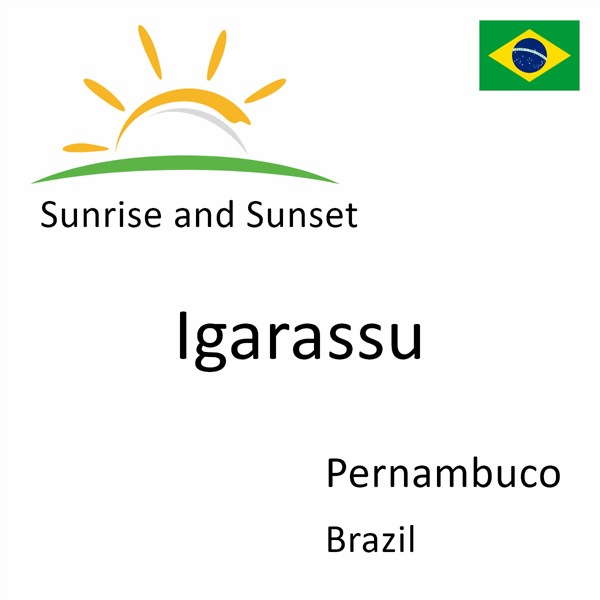 Sunrise and sunset times for Igarassu, Pernambuco, Brazil