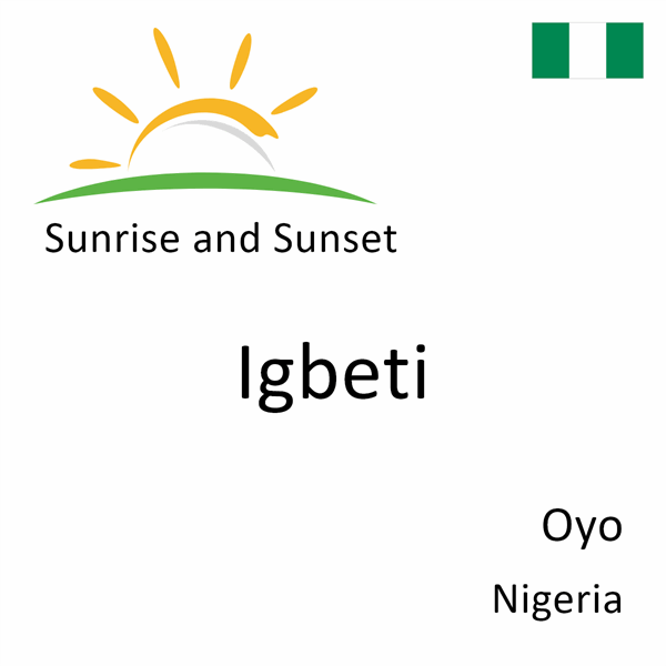 Sunrise and sunset times for Igbeti, Oyo, Nigeria