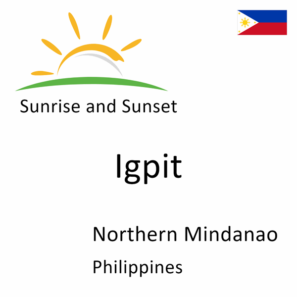 Sunrise and sunset times for Igpit, Northern Mindanao, Philippines