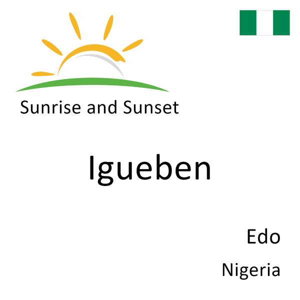 Sunrise and sunset times for Igueben, Edo, Nigeria