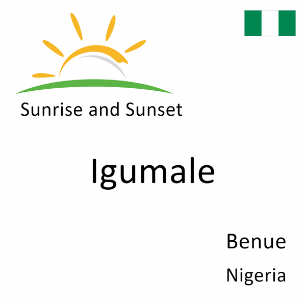 Sunrise and sunset times for Igumale, Benue, Nigeria