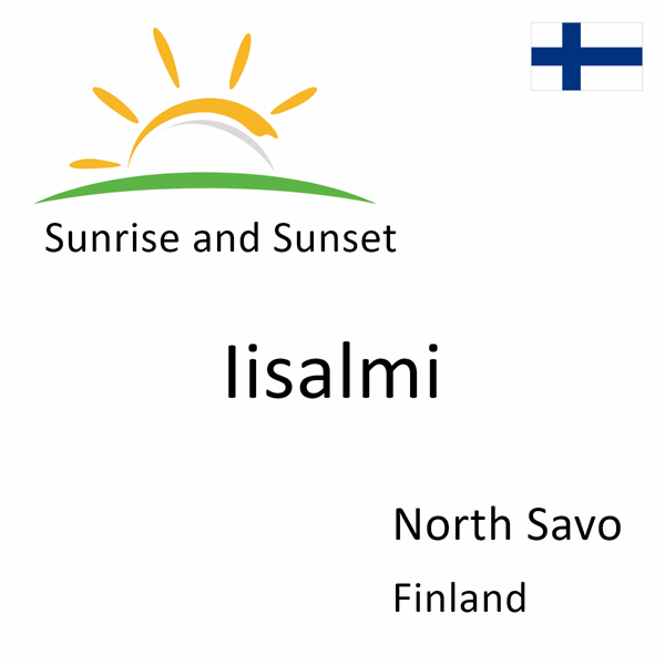 Sunrise and sunset times for Iisalmi, North Savo, Finland