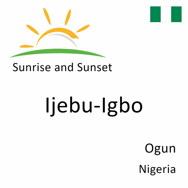 Sunrise and sunset times for Ijebu-Igbo, Ogun, Nigeria