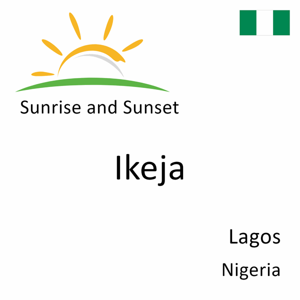 Sunrise and sunset times for Ikeja, Lagos, Nigeria