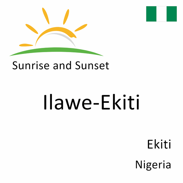 Sunrise and sunset times for Ilawe-Ekiti, Ekiti, Nigeria