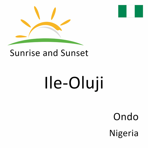 Sunrise and sunset times for Ile-Oluji, Ondo, Nigeria