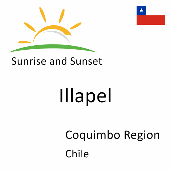 Sunrise and sunset times for Illapel, Coquimbo Region, Chile