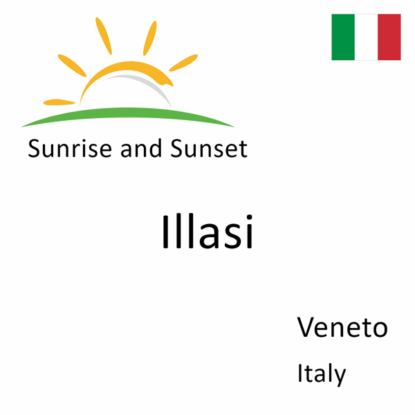 Sunrise and sunset times for Illasi, Veneto, Italy