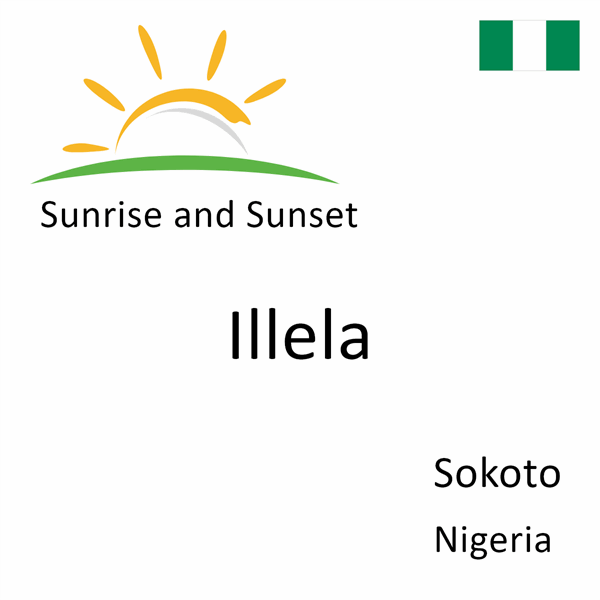 Sunrise and sunset times for Illela, Sokoto, Nigeria