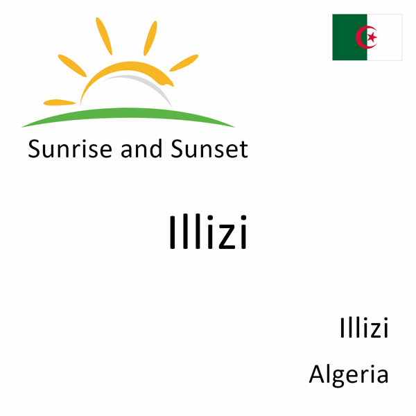 Sunrise and sunset times for Illizi, Illizi, Algeria