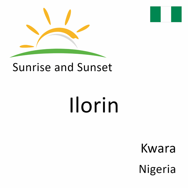 Sunrise and sunset times for Ilorin, Kwara, Nigeria