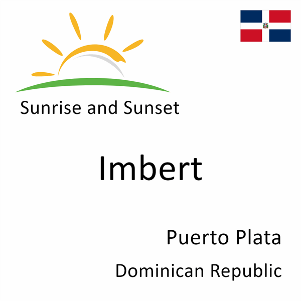 Sunrise and sunset times for Imbert, Puerto Plata, Dominican Republic