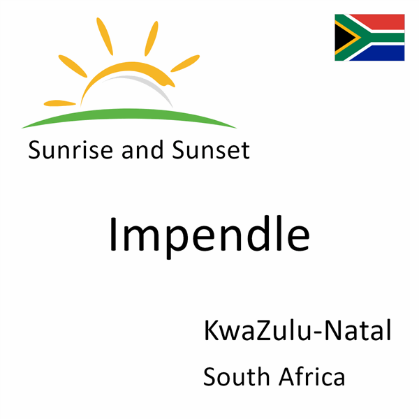 Sunrise and sunset times for Impendle, KwaZulu-Natal, South Africa