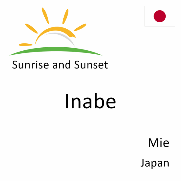 Sunrise and sunset times for Inabe, Mie, Japan