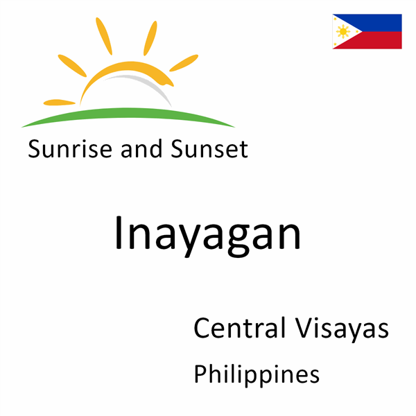 Sunrise and sunset times for Inayagan, Central Visayas, Philippines