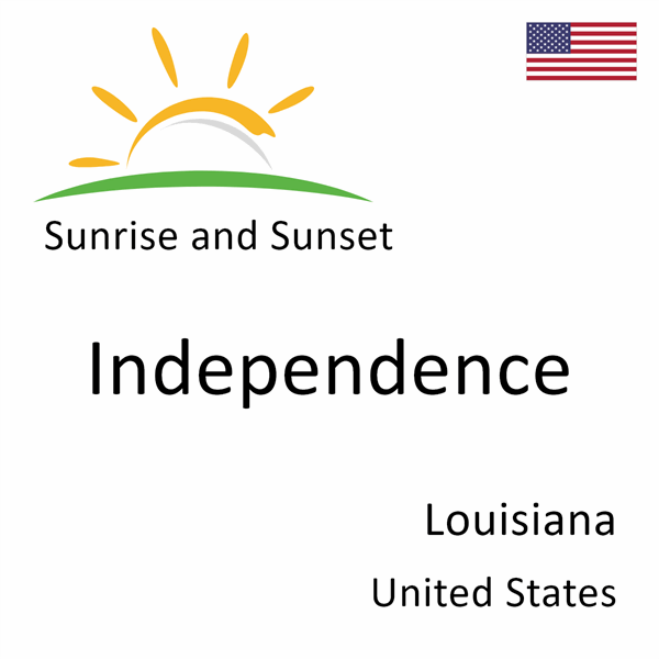 Sunrise and sunset times for Independence, Louisiana, United States