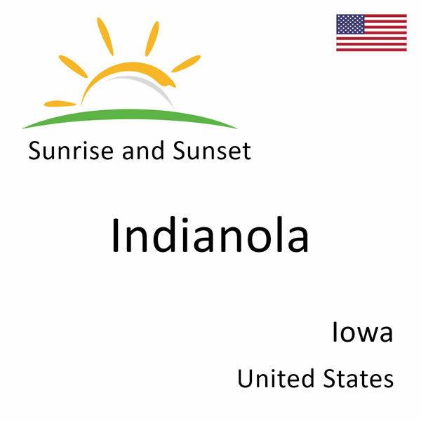 Sunrise and sunset times for Indianola, Iowa, United States