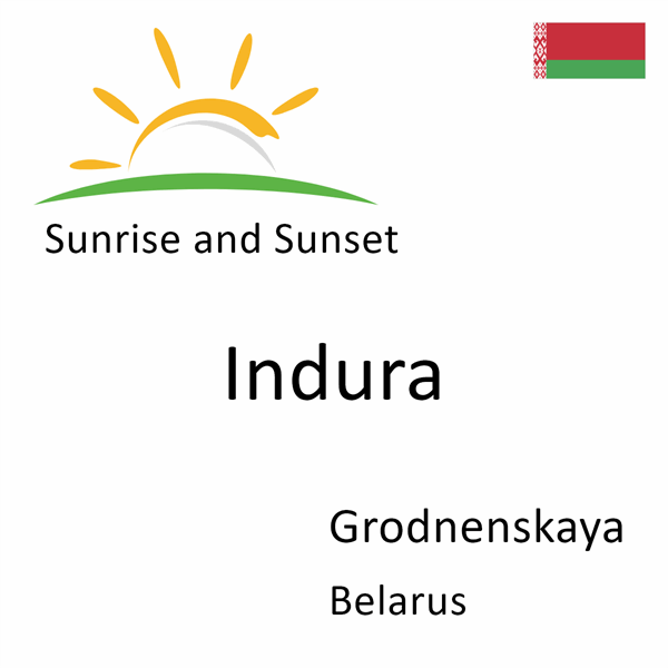 Sunrise and sunset times for Indura, Grodnenskaya, Belarus