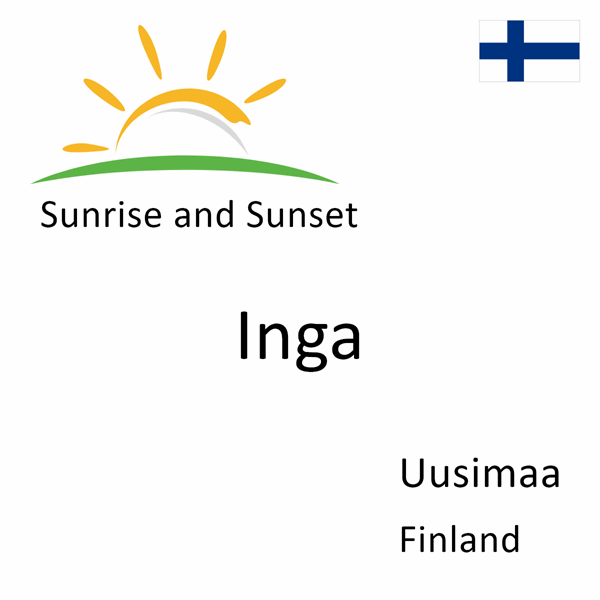 Sunrise and sunset times for Inga, Uusimaa, Finland