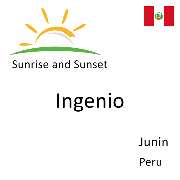 Sunrise and sunset times for Ingenio, Junin, Peru