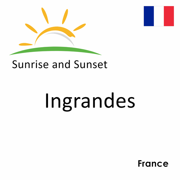 Sunrise and sunset times for Ingrandes, France