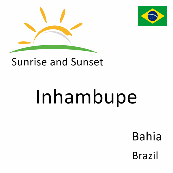 Sunrise and sunset times for Inhambupe, Bahia, Brazil