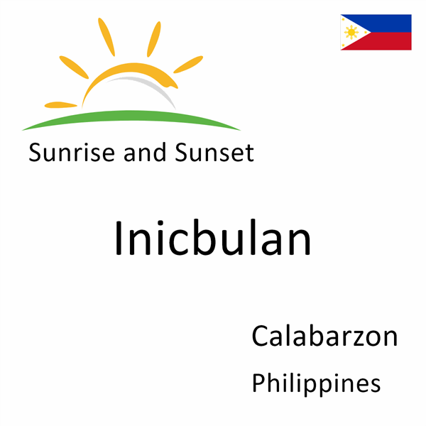 Sunrise and sunset times for Inicbulan, Calabarzon, Philippines