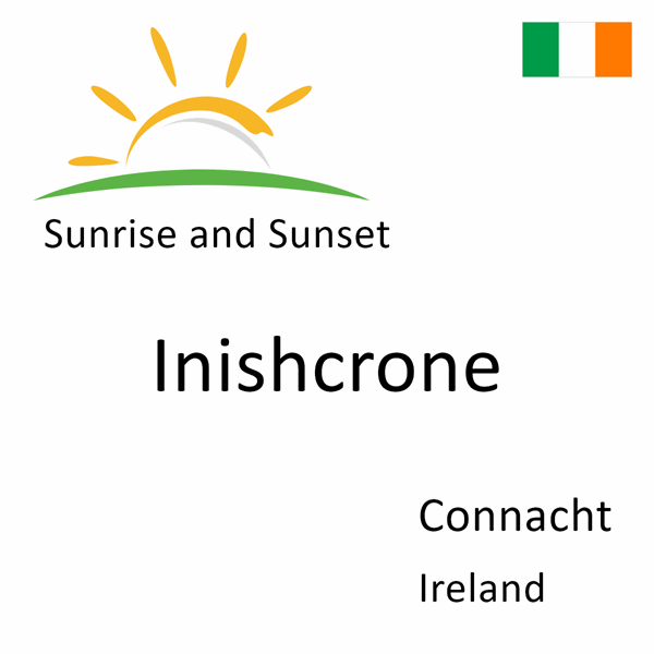 Sunrise and sunset times for Inishcrone, Connacht, Ireland