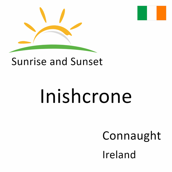 Sunrise and sunset times for Inishcrone, Connaught, Ireland