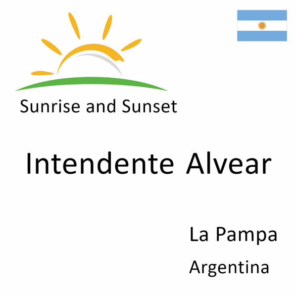 Sunrise and sunset times for Intendente Alvear, La Pampa, Argentina