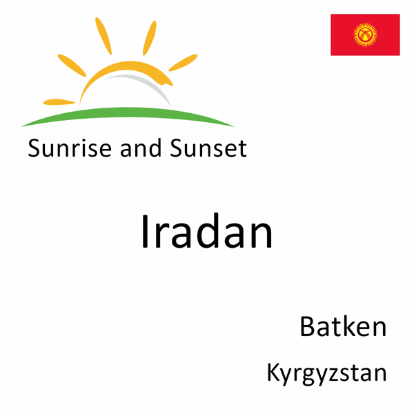 Sunrise and sunset times for Iradan, Batken, Kyrgyzstan