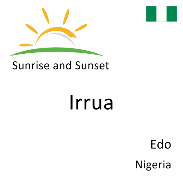 Sunrise and sunset times for Irrua, Edo, Nigeria
