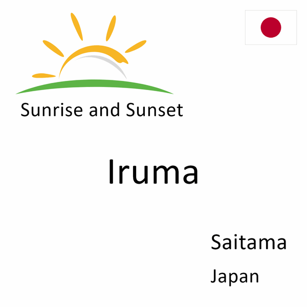 Sunrise and sunset times for Iruma, Saitama, Japan