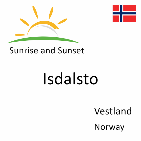 Sunrise and sunset times for Isdalsto, Vestland, Norway