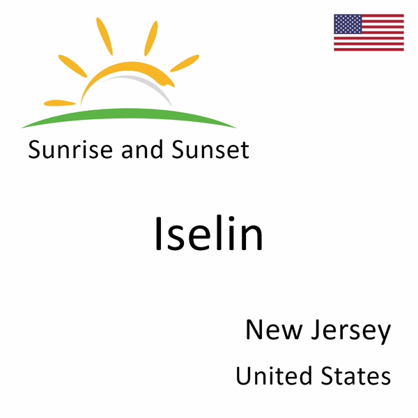 Sunrise and sunset times for Iselin, New Jersey, United States