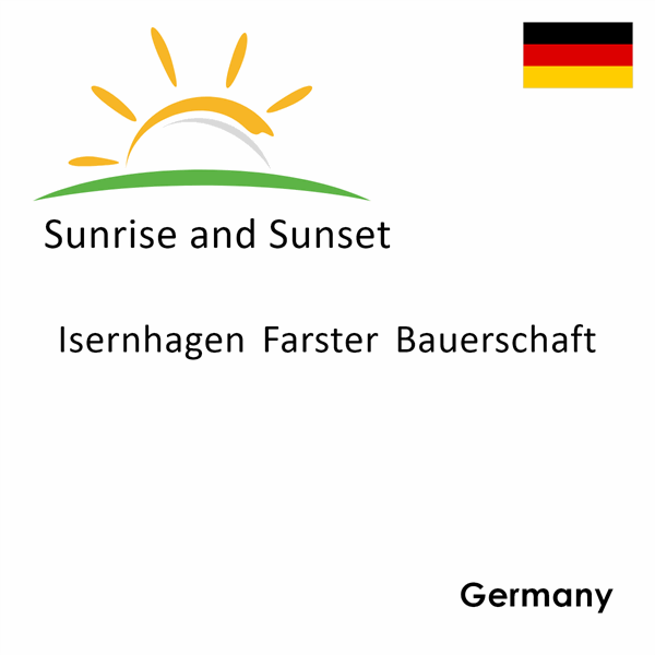 Sunrise and sunset times for Isernhagen Farster Bauerschaft, Germany