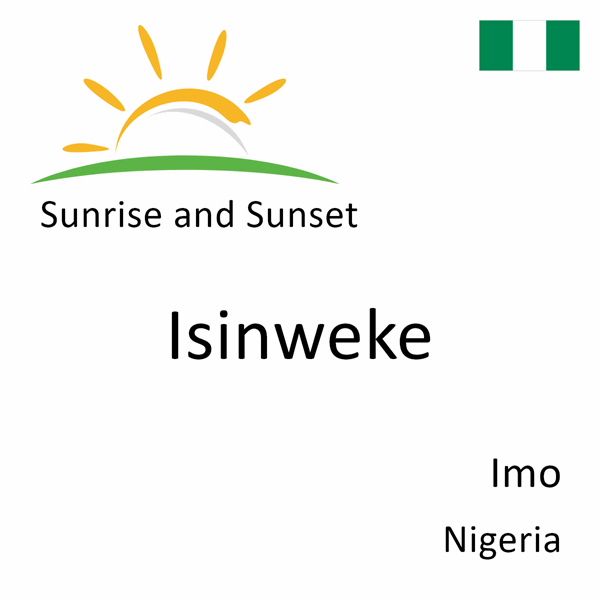 Sunrise and sunset times for Isinweke, Imo, Nigeria
