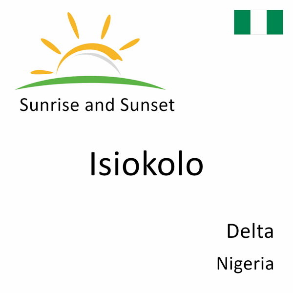 Sunrise and sunset times for Isiokolo, Delta, Nigeria