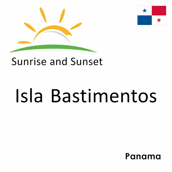 Sunrise and sunset times for Isla Bastimentos, Panama