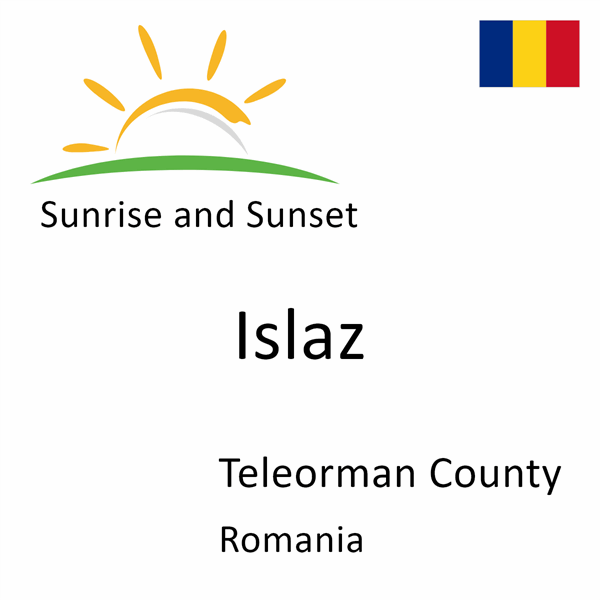 Sunrise and sunset times for Islaz, Teleorman County, Romania